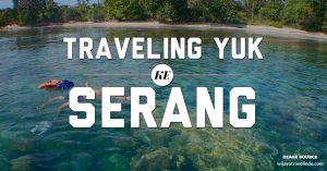 traveling-yuk-ke-serang